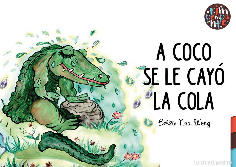 Libros: A COCO SE LE CAYO LA COLA - NOA WONG, BELKIS