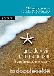 Libros: ARTE DE VIVIR ARTE DE PENSAR - CAVALLE CRUZ