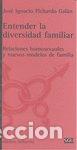 Libros: ENTENDER LA DIVERSIDAD FAMILIAR - PICHARDO GALAN, JOSE IGNACIO