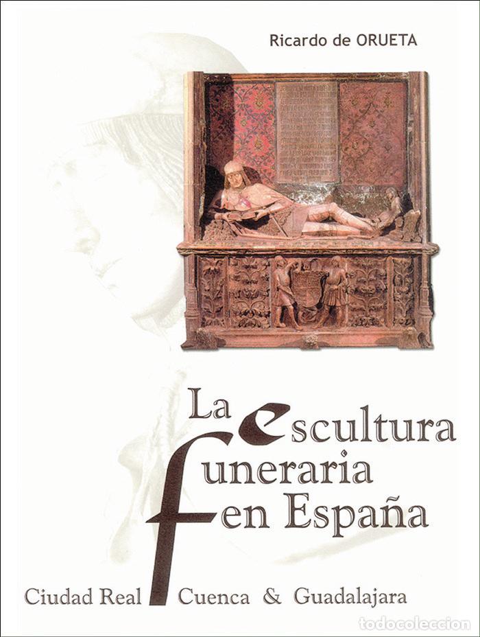 Libros: ESCULTURA FUNERARIA EN ESPA&Ntilde;A,LA - ORUETA, R.