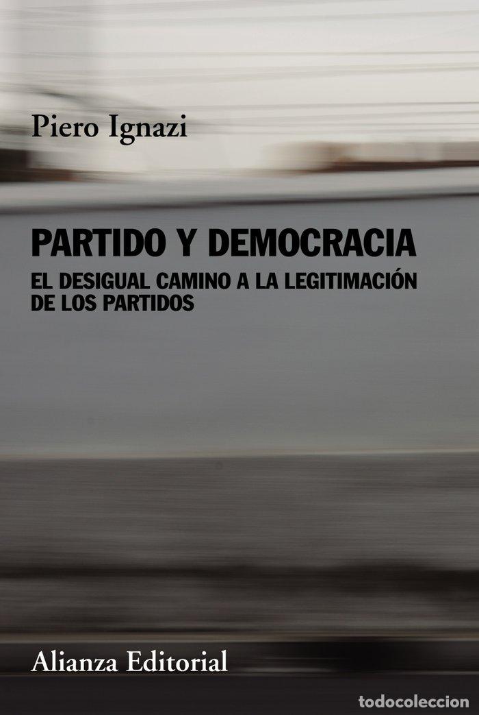 Libri: PARTIDO Y DEMOCRACIA - IGNAZI, PIERO