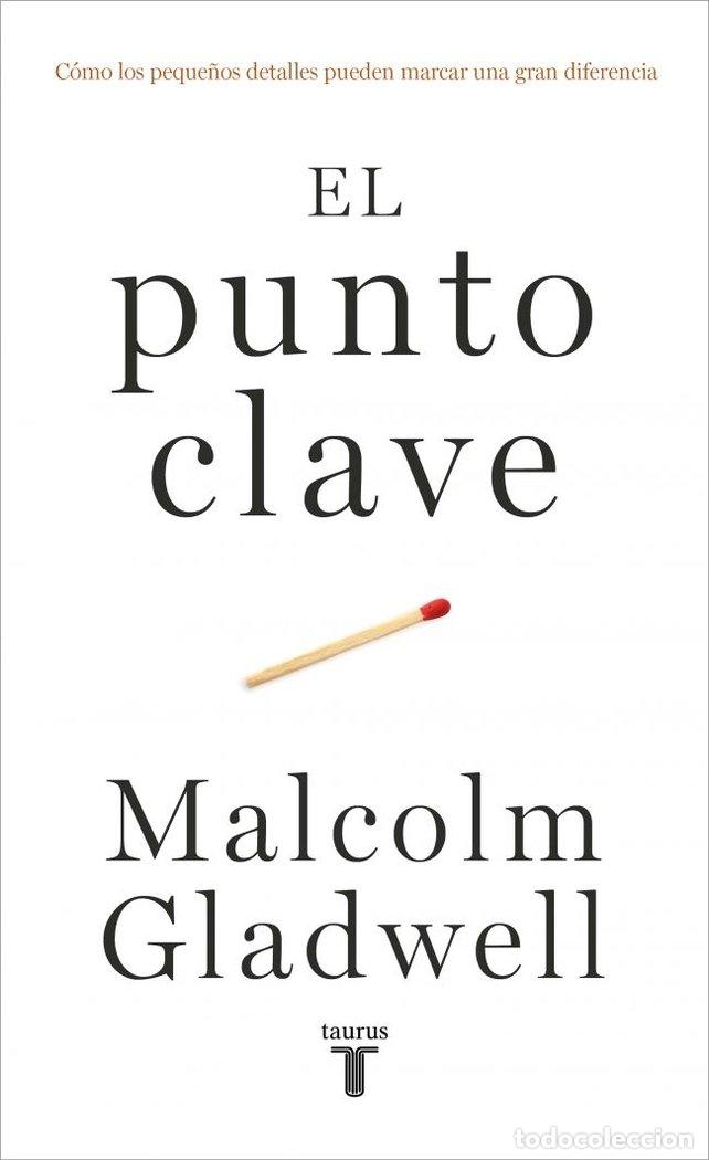 books: EL PUNTO CLAVE - MALCOLM GLADWELL