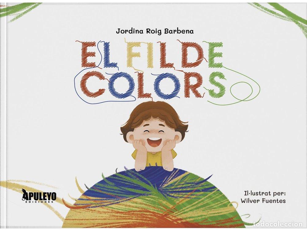 Libros: EL FIL DE COLORS - ROIG BARBENA, JORDINA