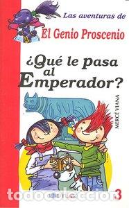 Libros: AVENTURAS DEL GENIO PROSCENIO 3 QUE LE PASA AL EMPERADOR - VIANA MARTINEZ, MERCE