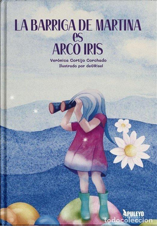 Libri: LA BARRIGA DE MARTINA ES ARCO IRIS - CORTIJO CORCHADO, VERONICA
