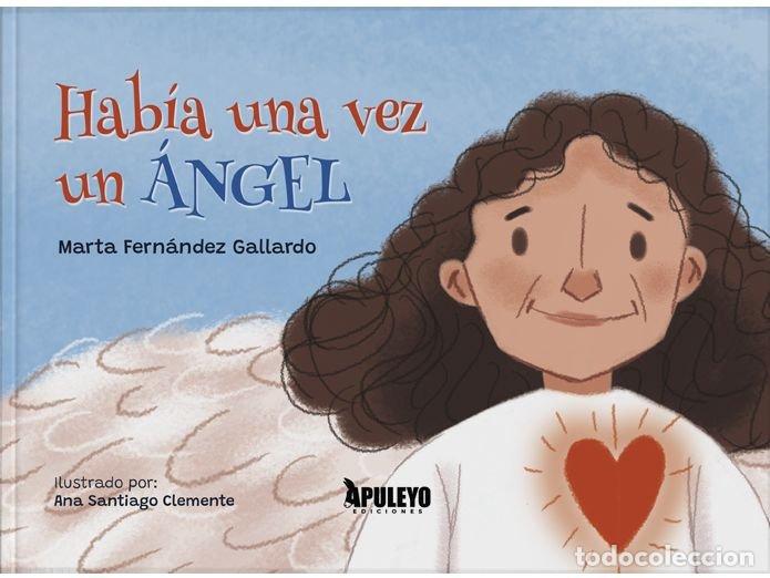 Libri: HABIA UNA VEZ UN ANGEL - FERNANDEZ GALLARDO, MARTA