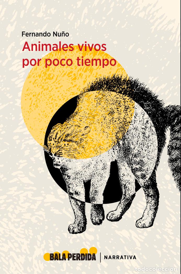 Libri: ANIMALES VIVOS POR POCO TIEMPO - NU&Ntilde;O, FERNANDO