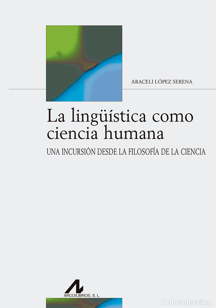 Libri: LING&Uuml;ISTICA COMO CIENCIA HUMAN,LA - LOPEZ SERENA, ARACELI