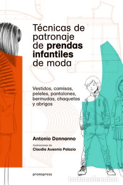 Libri: TECNICAS DE PATRONAJE DE PRENDAS INFANTILES DE MODA - DONNANNO, ANTONIO