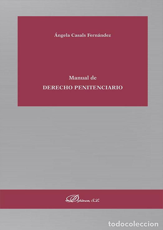 Libri: MANUAL DE DERECHO PENITENCIARIO - CASALS FERNANDEZ, ANGELA