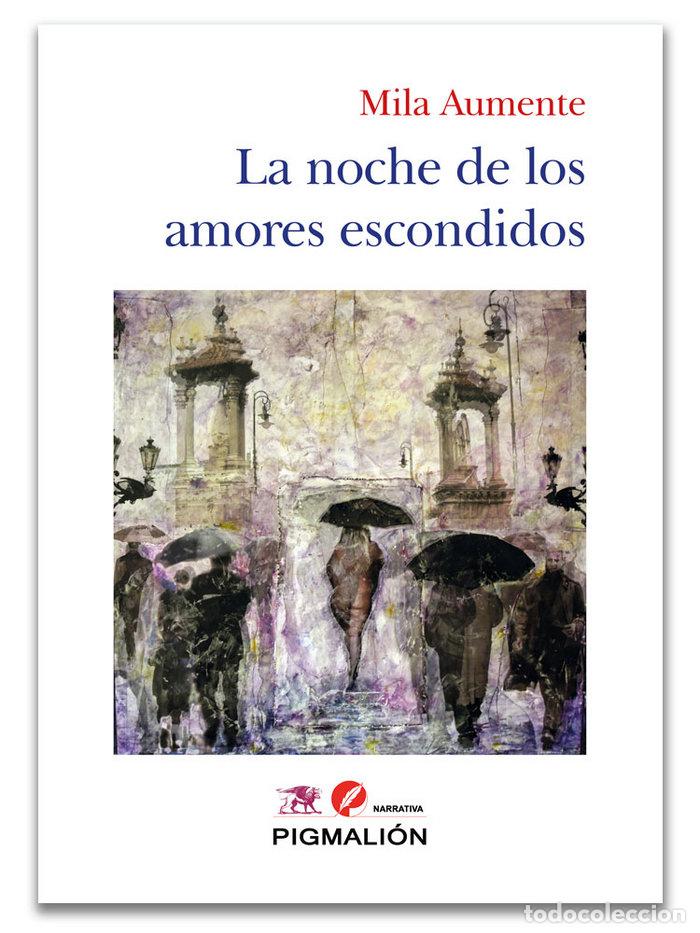 Libri: NOCHE DE LOS AMORES ESCONDIDOS,LA - AUMENTE, MILA