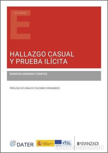 Livres: HALLAZGO CASUAL Y PRUEBA ILICITA - RODRIGO MORENO FUENTES
