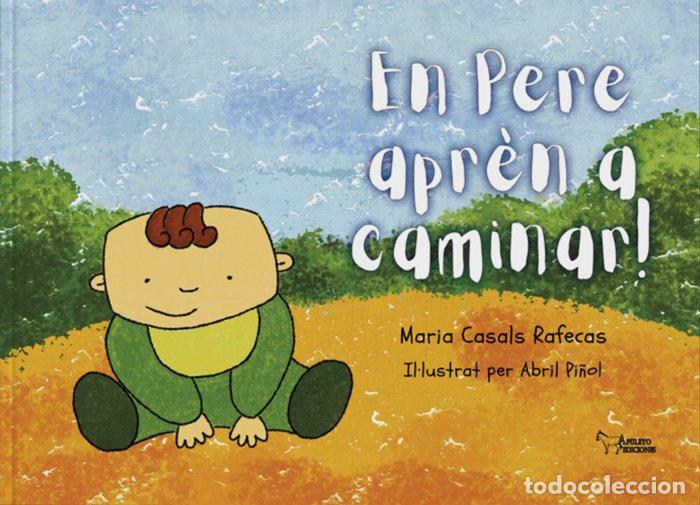 Libri: EN PERE APREN A CAMINAR - CASALS RAFECAS, MARIA