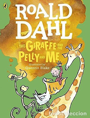 Libros: ROALD DAHL THE GIRAFFE AN THE PELLY AND ME - AA.VV