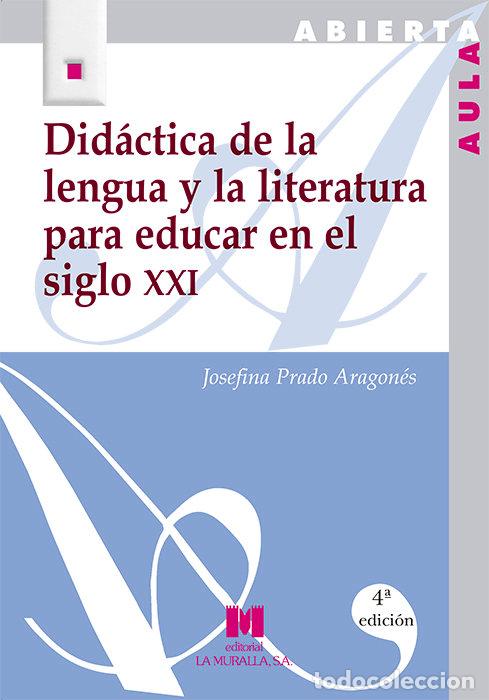 books: DIDACTICA DE LA LENGUA Y LITERATURA PARA EDUCAR EN - PRADO ARAGONES, J.