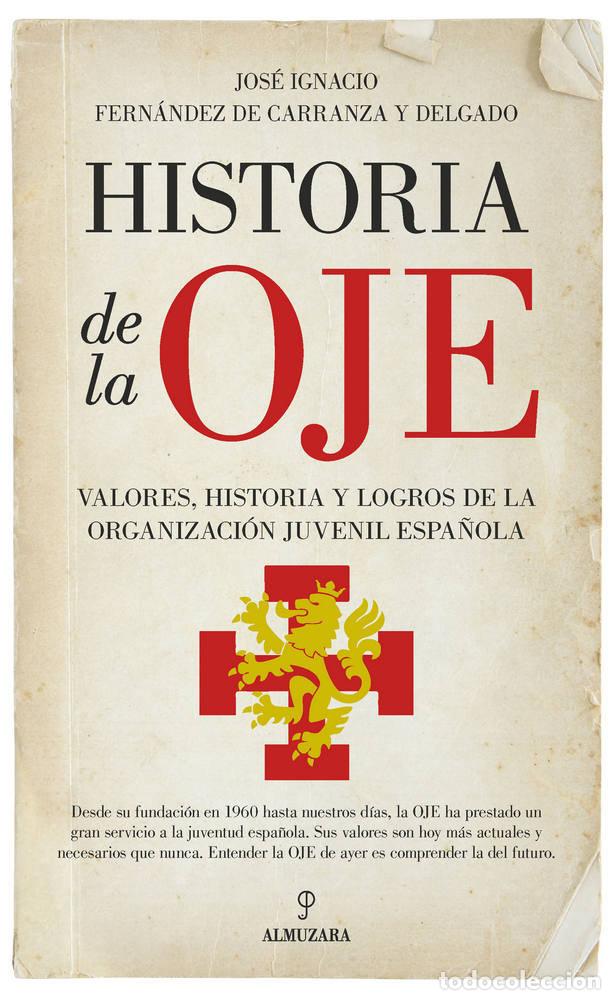 books: HISTORIA DE LA OJE - FERNANDEZ DE CARRANZA Y DELGADO, JOSE IGN