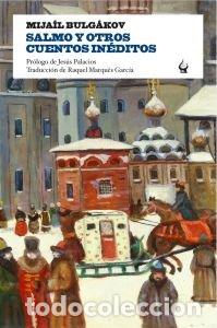 Libros: SALMO Y OTROS CUENTOS INEDITOS - BULGAKOV, MIJAIL