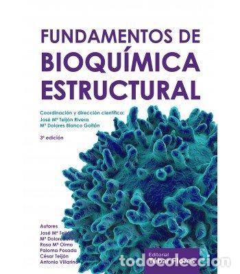 Libros: FUNDAMENTOS DE BIOQUIMICA ESTRUCTURAL - TEIJON RIVERA, JOSE MARIA