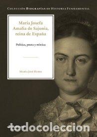 Libros: MARIA JOSEFA AMALIA DE SAJONIA REINA DE ESPA&Ntilde;A - RUBIO ARAGONES, MARIA JOSE
