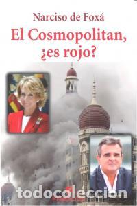 Libros: COSMOPOLITAN ES ROJO,EL - FOXA, NARCISO DE