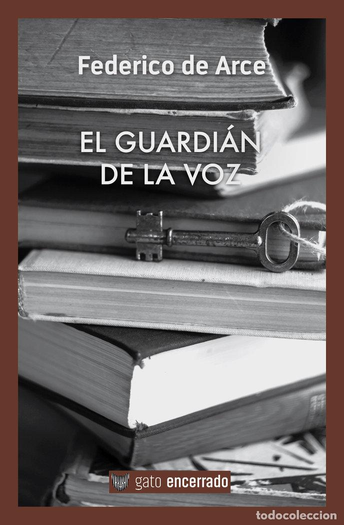 Libros: EL GUARDIAN DE LA VOZ - DE ARCE, FEDERICO