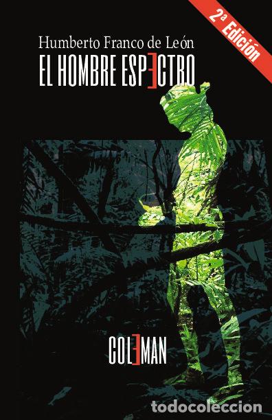Libros: EL HOMBRE ESPECTRO - FRANCO DIAZ DE LEON, HUMBERTO