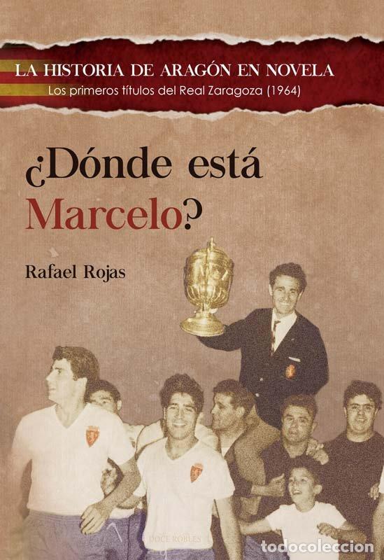 Libros: DONDE ESTA MARCELO - ROJAS SERRANO, RAFAEL