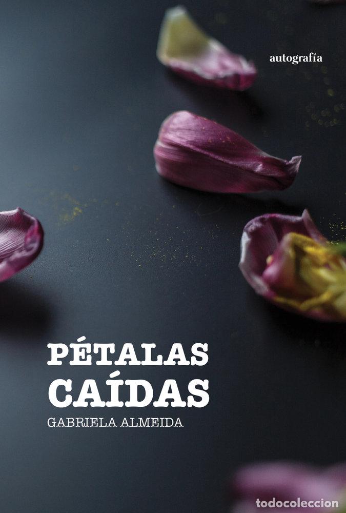 Libros: PETALAS CAIDAS - ALMEIDA, GABRIELA