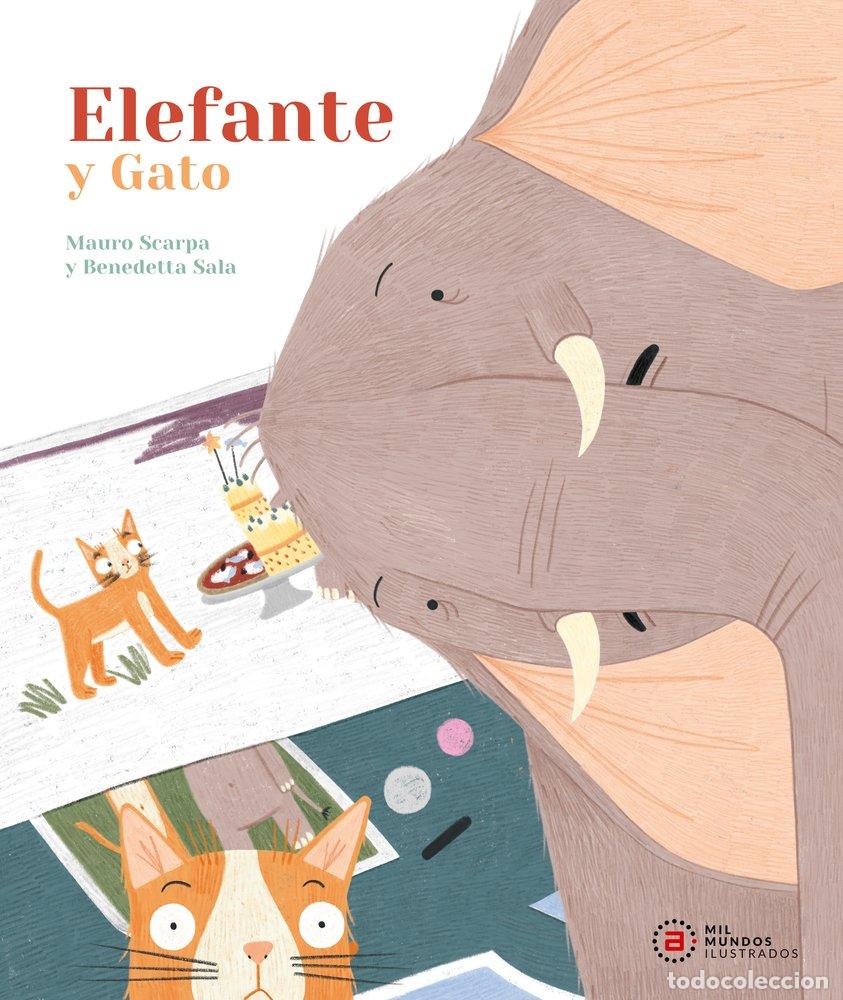 Libros: ELEFANTE Y GATO - SCARPA, MAURO