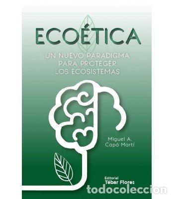 Libros: ECOETICA - CAPO MARTI, MIGUEL ANGEL