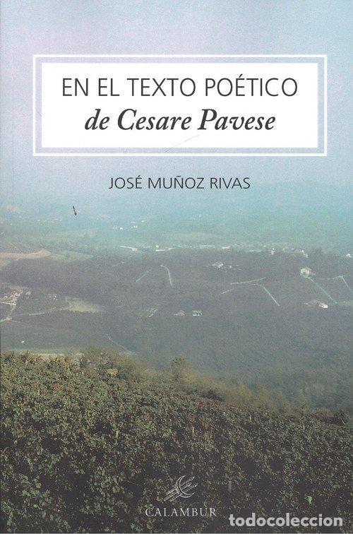 Libros: EN EL TEXTO POETICO DE CESARE PAVESE - MU&Ntilde;OZ RIVAS, JOSE