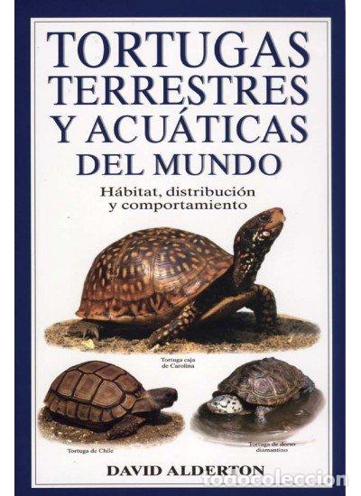 Libri: TORTUGAS TERRESTRES ACUATICAS MUNDO - ALDERTON, DAVID