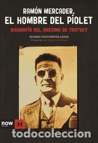 Libri: RAMON MERCADER EL HOMBRE DEL PIOLET - PUIGVENTOS I LOPEZ, EDUARD