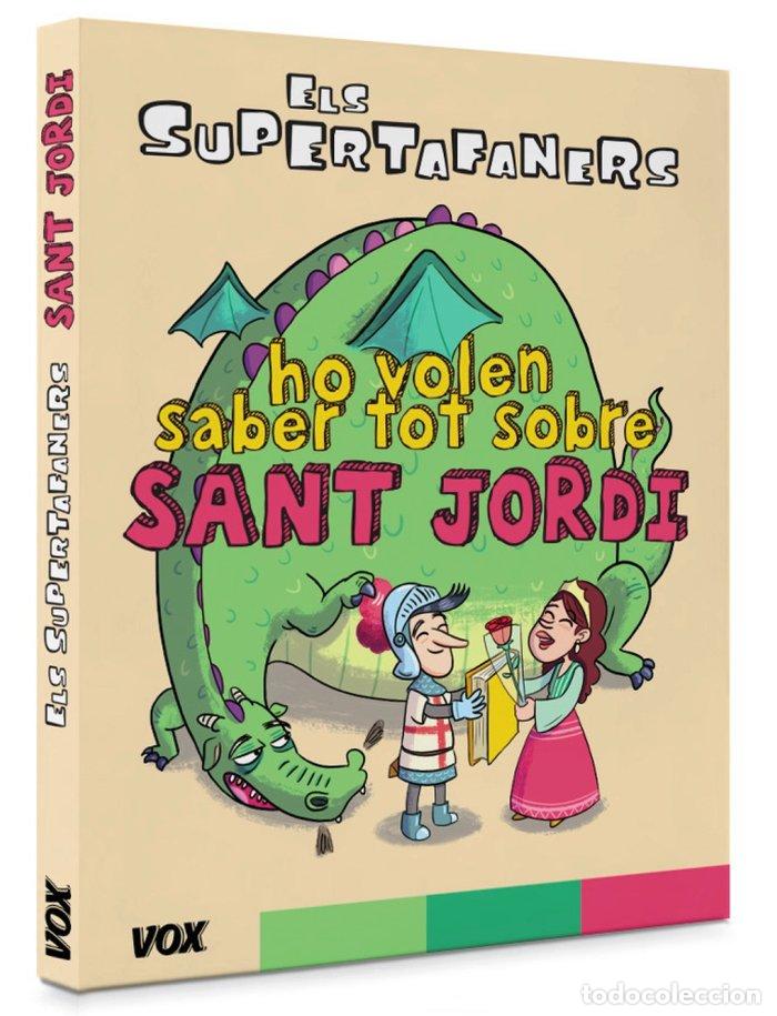 Livros: ELS SUPERTAFANERS HO VOLEN SABER TOT SOBRE SANT JORDI - VOX EDITORIAL