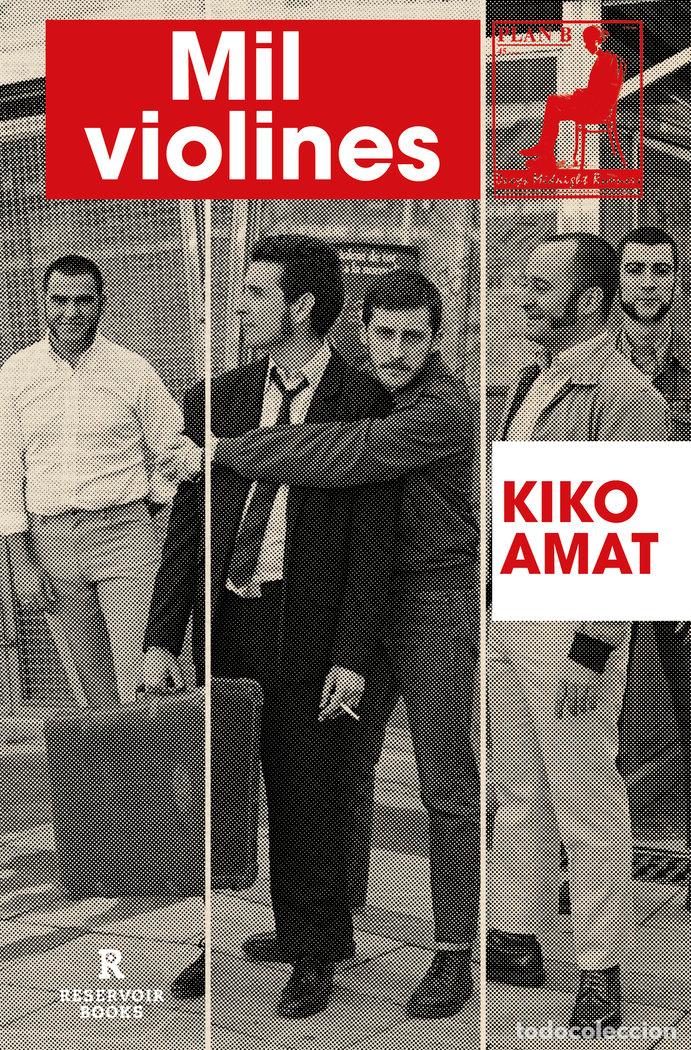 Livros: MIL VIOLINES Y OTRAS CRONICAS SOBRE POP Y HUMANOS - KIKO AMAT