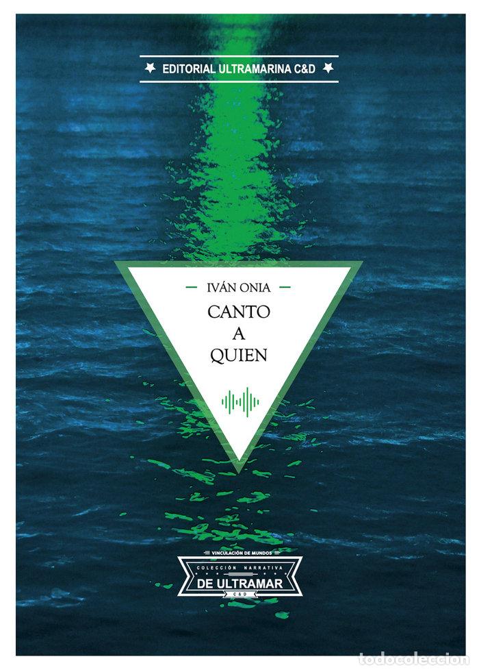 books: CANTO A QUIEN - ONIA, IVAN
