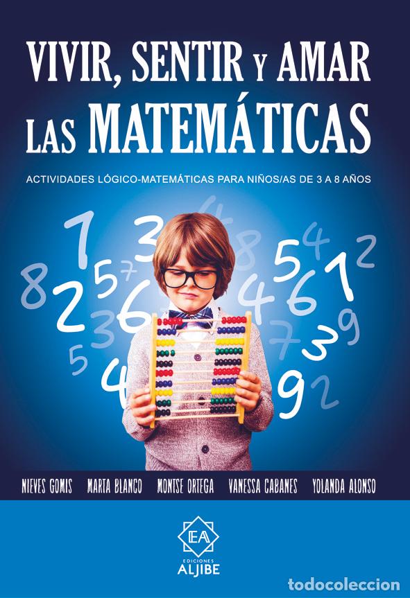 Livros: VIVIR SENTIR Y AMAR LAS MATEMATICAS - ALONSO