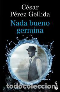 B&uuml;cher: Nada bueno germina - Perez Gellida, Cesar