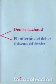 Livros: INFIERNO DEL DEBER,EL - LACHAUD, DENISE