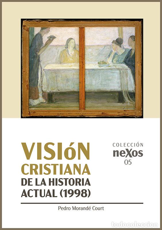 books: VISION CRISTIANA DE LA HISTORIA ACTUAL (1998) - MORANDE COURT, PEDRO