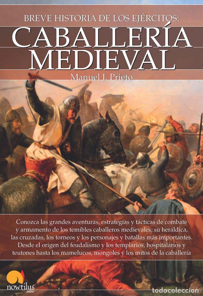 books: BREVE HISTORIA DE LA CABALLERIA MEDIEVAL - PRIETO MARTIN, MANUEL J