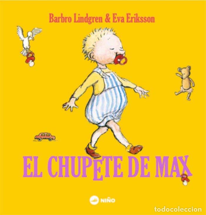 Libri: CHUPETE DE MAX,EL - LINDGREN, BARBRO