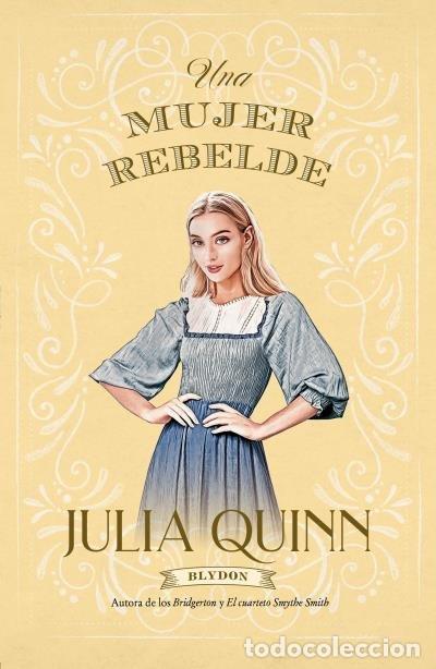 Libri: UNA MUJER REBELDE BLYDON 3 - QUINN, JULIA