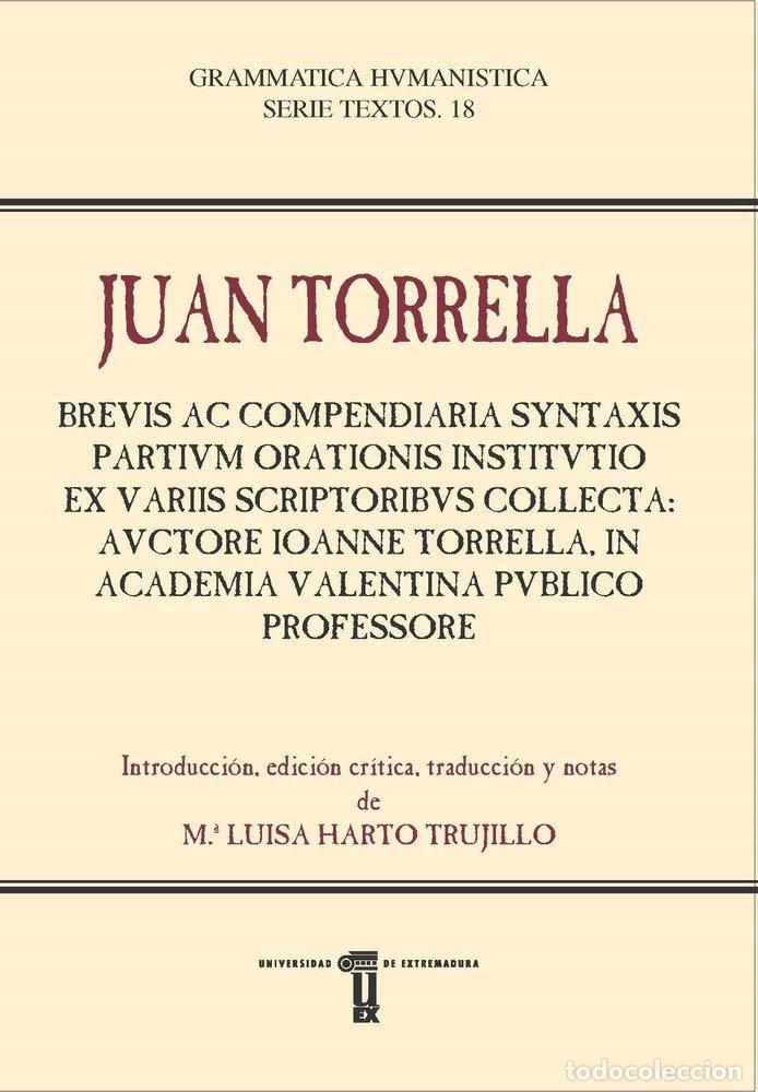 Libri: BREVIS AC COMPENDIARIA SYNTAXIS PARTIVM ORATIONIS INSTITVTIO - TORRELLA, JUAN