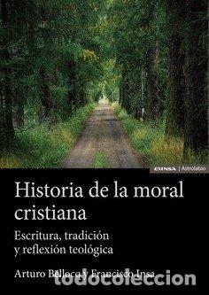 Libri: HISTORIA DE LA MORAL CRISTIANA - ARTURO BELLOCQ