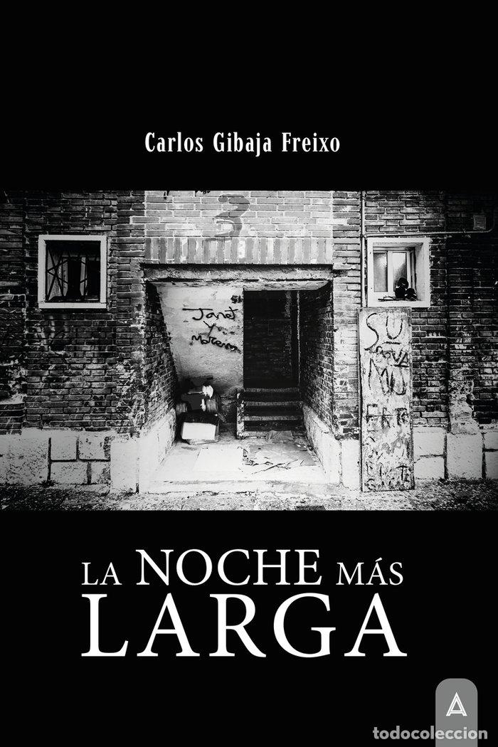 B&uuml;cher: LA NOCHE MAS LARGA - GIBAJA FREIXO, CARLOS