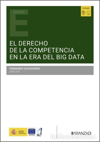 books: EL DERECHO DE LA COMPETENCIA EN LA ERA DEL BIG DATA - FERNANDO CACHAFEIRO