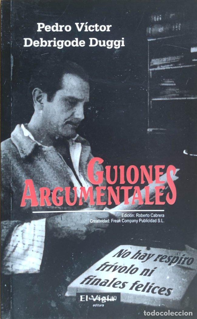 books: GUIONES ARGUMENTALES - DEBRIGODE DUGGI, PEDRO V&Iacute;CTOR
