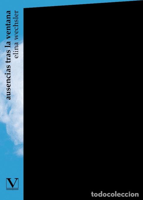 Livros: AUSENCIAS TRAS LA VENTANA - WECHSLER, ELINA
