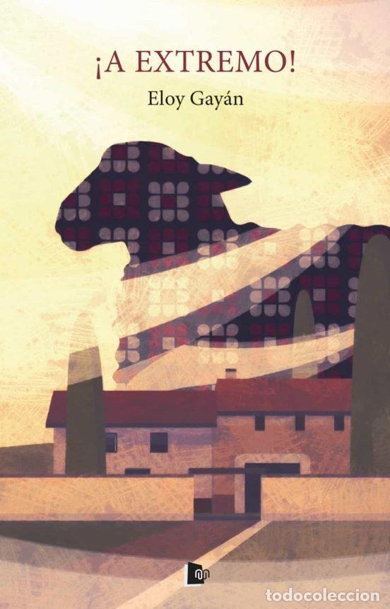 Livros: A EXTREMO - GAYAN RODRIGUEZ, ELOY